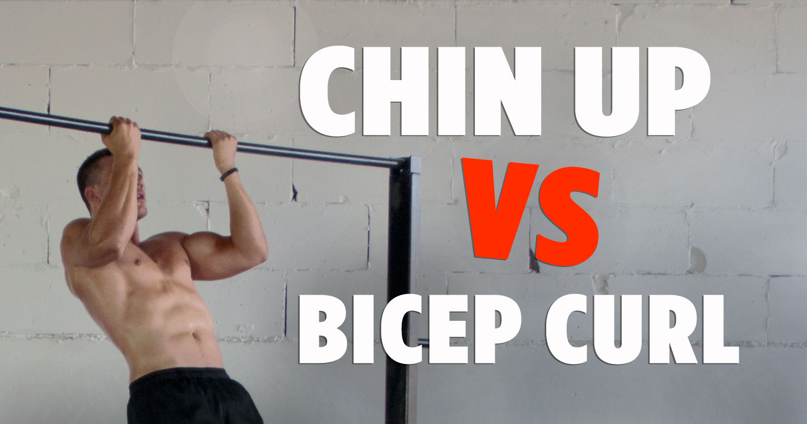 Want Bigger Biceps? Do More Chin Ups!