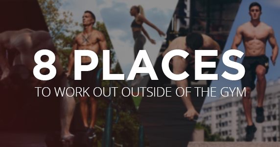 8 Places to work out outside of the gym