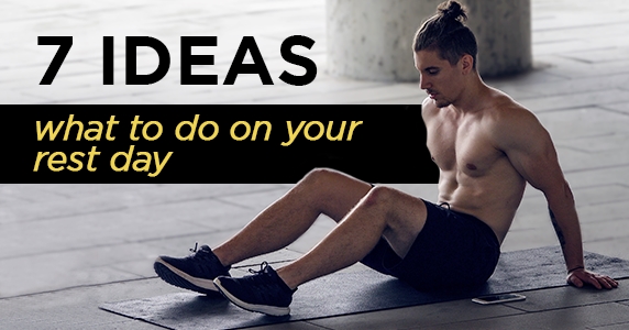 7 ideas on what to do on your rest days