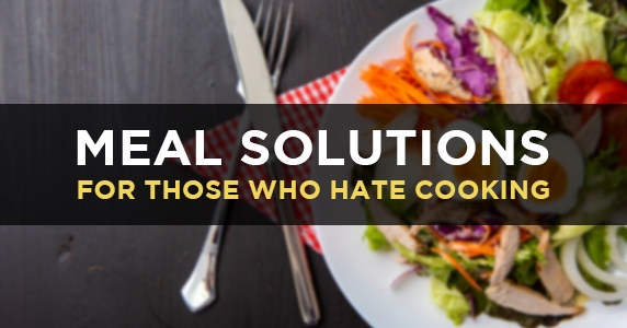 How to eat healthy if you hate cooking