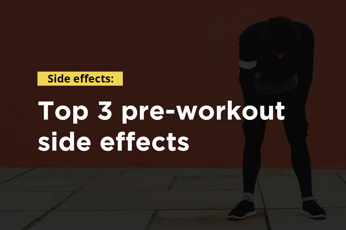 Text: ''Top 3 pre-workout side effects'', in the backgroun man in workout clothes doing some stretches is visible.