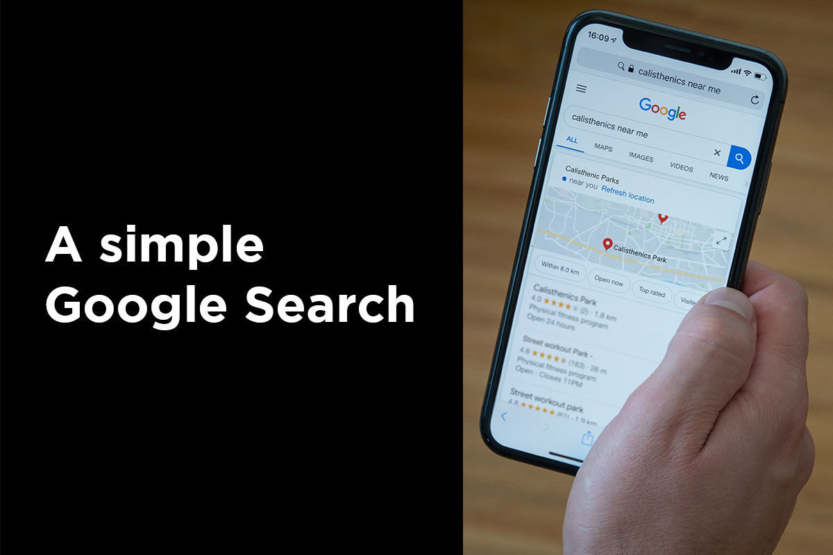 The picture divided into half. Left half black with white letters saying ‘’A simple Goole search’’. The right side shows a male hand holding a cellphone with Google opened and searched for ‘’calisthenics near me’.
